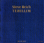 TEHILLIM / Steve Reich
